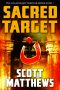 [Adam Drake 07] • Sacred Target · the Adam Drake Thriller Series Book 7 (The Adam Drake Series)